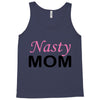 nasty mom Tank Top