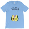 We Are Pregnant T-Shirt