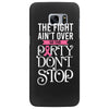 the fight ain't over so the party don't stop black Samsung Galaxy S7 Edge