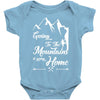 Going To The Mountains Is Going Home Baby Onesie