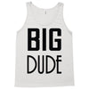 big dude Tank Top