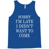 didn't want to come   copy Tank Top