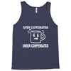 over caffeine Tank Top
