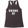 drunk af Racerback Tank