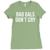bad girls dont cry halter top crop Ladies Fitted T-Shirt