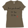 Are You Drunk? Yes or No Ladies Fitted T-Shirt