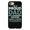 i'm a proud dad of freaking awesome welder iPhone 8