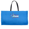 i am not insane Weekender Totes