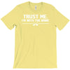 trust me, i'm with the band   musician rockband guitar bass jam tee T-Shirt