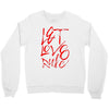 let love rule Crewneck Sweatshirt