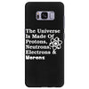 The Universe Is Made Of Protons Neutrons Electrons Morons Samsung Galaxy S8 Plus