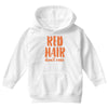 red hair dont care Youth Hoodie