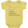 coffee then human resources Baby Bodysuit