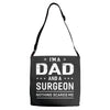 i'm a dad and surgeon Adjustable Strap Totes