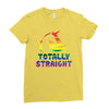 Totally Straight Lgbt Unicorn Ladies Fitted T-Shirt