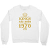 kings are born in 1970 Crewneck Sweatshirt