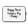 Happy First Father's Day Daddy Laptop sleeve
