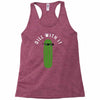 dill with it Racerback Tank