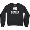 hug dealer Crewneck Sweatshirt