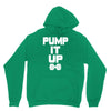 pump it up Unisex Hoodie