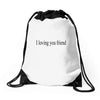 i loving you friend Drawstring Bags