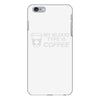 my blood type is coffee iPhone 6/6s Plus Case