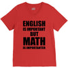 english is important but math is importanter V-Neck Tee