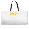 bowling sucks Weekender Totes