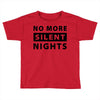 No More Silent Nights Toddler T-shirt