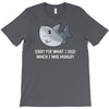 i was hungry T-Shirt