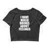 i have mixed drinks about feelings Crop Top