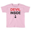 devil inside Toddler T-shirt