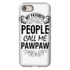 My Favorite People Call Me PawPaw iPhone 8