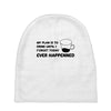 my plan humour Baby Beanies
