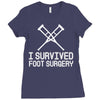 I Survived Foot Surgery Ladies Fitted T-Shirt
