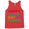 happy last day of school Tank Top