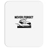 never forget (2) Mousepad