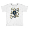 stay wild 2 Toddler T-shirt