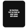 be fearless Mousepad
