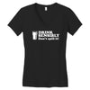 drink sensibly, don't spill it! Women's V-Neck T-Shirt
