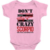 don't flirt with me i love may girl she is a crazy scorpio she will mu Baby Bodysuit
