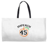Impeach 45 Weekender Totes