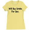 funny t shirt will buy drinks for sex rude tee offensive shirt Ladies Fitted T-Shirt