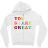 You Are So Great Zipper Hoodie