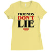 friends don't lie Ladies Fitted T-Shirt