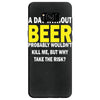 a day without beer Samsung Galaxy S8