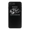 maybe tomorrow iPhone 7 Plus Case