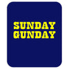 sunday gunday Mousepad
