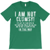 i'm not clumsy it's just the floor T-Shirt