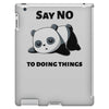 say no to doing things iPad 3 and 4 Case